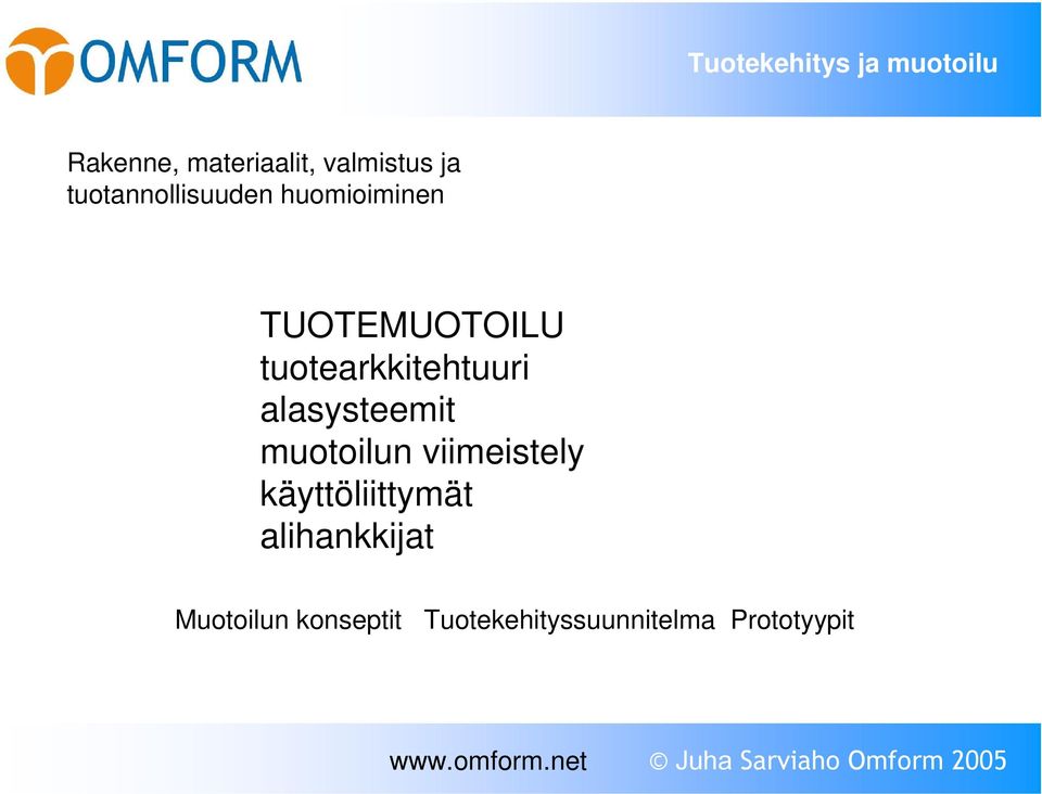 alasysteemit muotoilun viimeistely käyttöliittymät