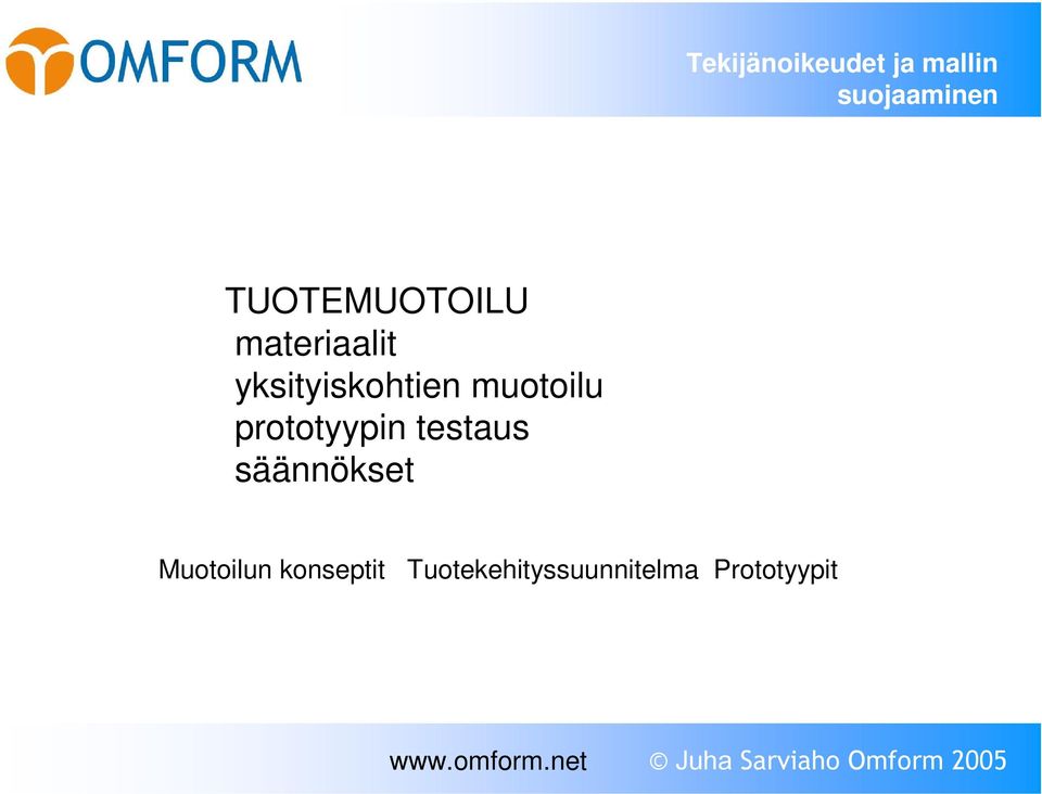 muotoilu prototyypin testaus säännökset