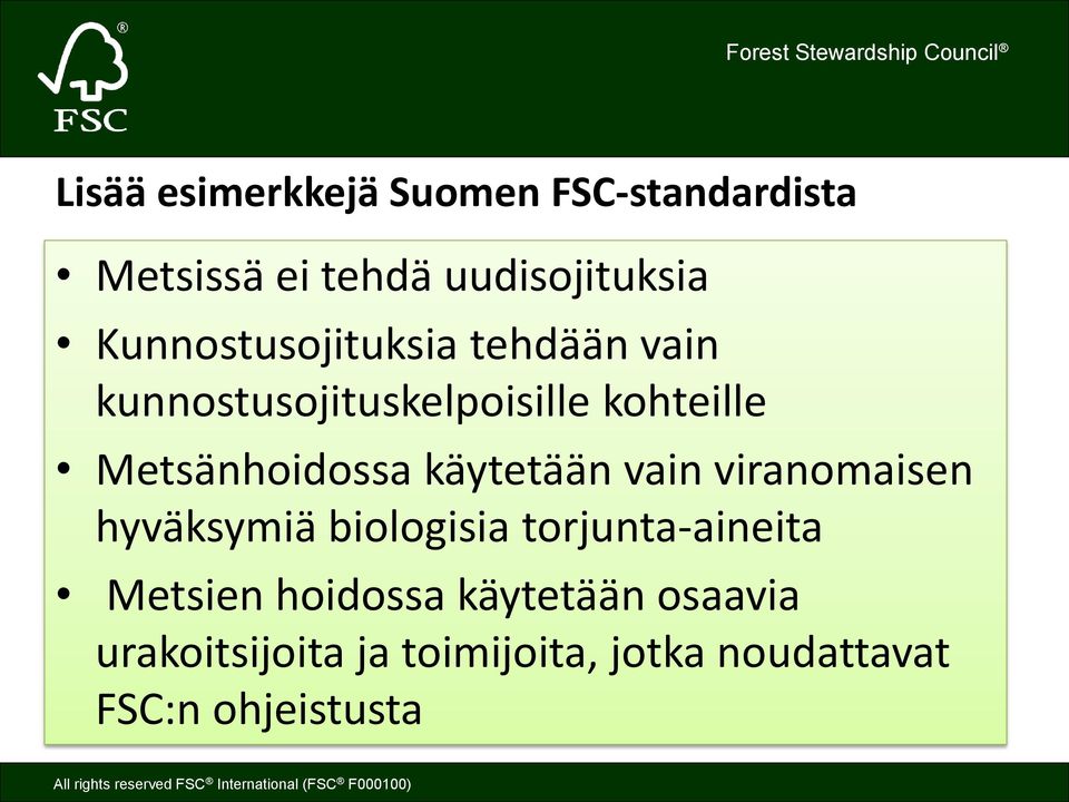 Metsänhoidossa käytetään vain viranomaisen hyväksymiä biologisia torjunta-aineita