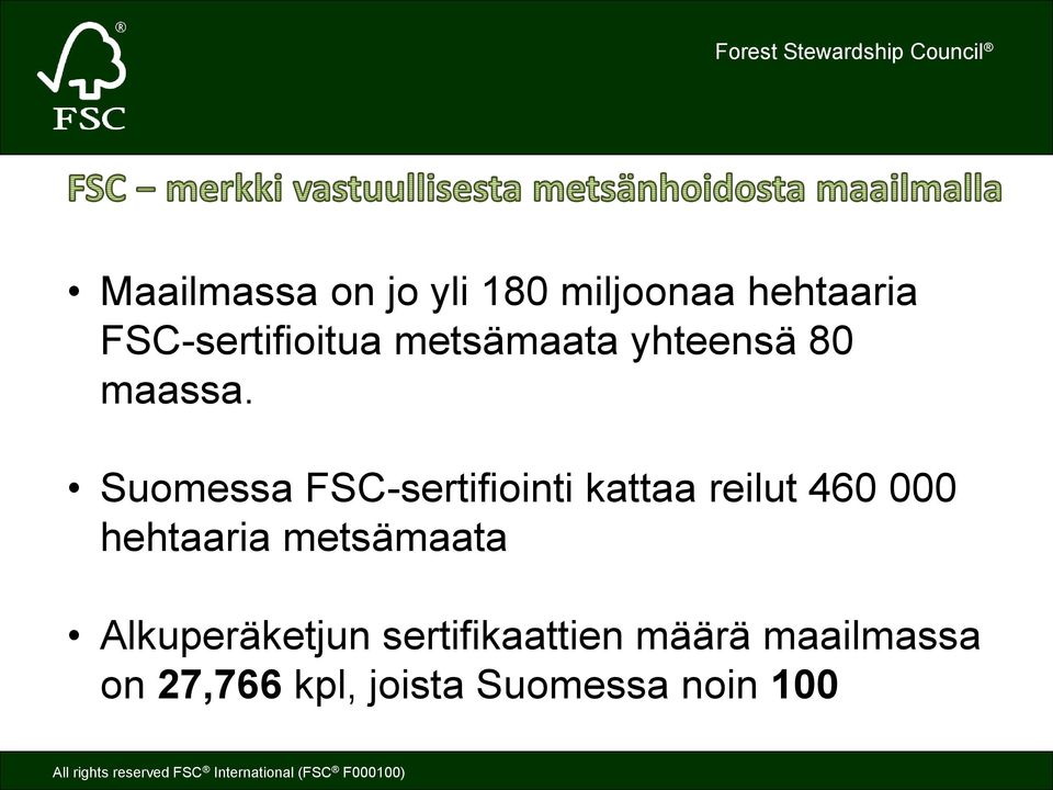 Suomessa FSC-sertifiointi kattaa reilut 460 000 hehtaaria