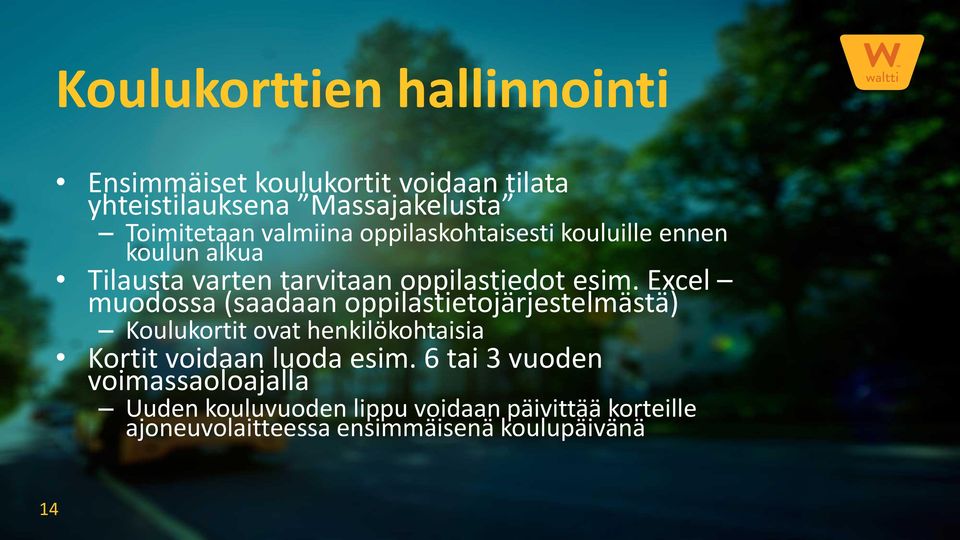 Excel muodossa (saadaan oppilastietojärjestelmästä) Koulukortit ovat henkilökohtaisia Kortit voidaan luoda esim.