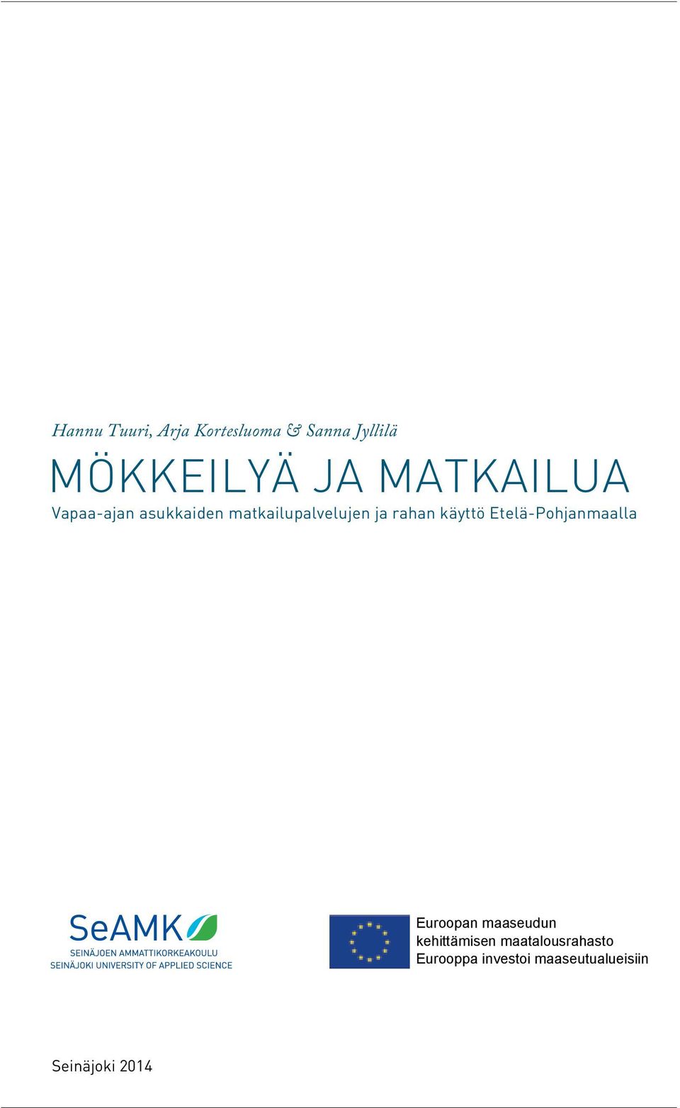käyttö Etelä-Pohjanmaalla Euroopan maaseudun kehittämisen