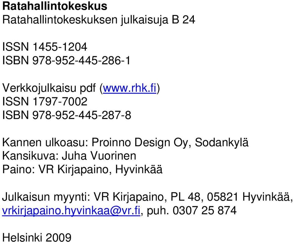 fi) ISSN 1797-7002 ISBN 978-952-445-287-8 Kannen ulkoasu: Proinno Design Oy, Sodankylä