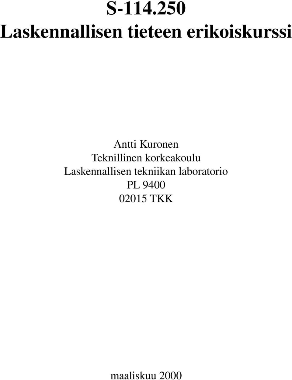 Teknillinen korkeakoulu Laskennallisen