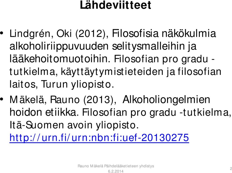 Filosofian pro gradu - tutkielma, käyttäytymistieteiden ja filosofian laitos, Turun