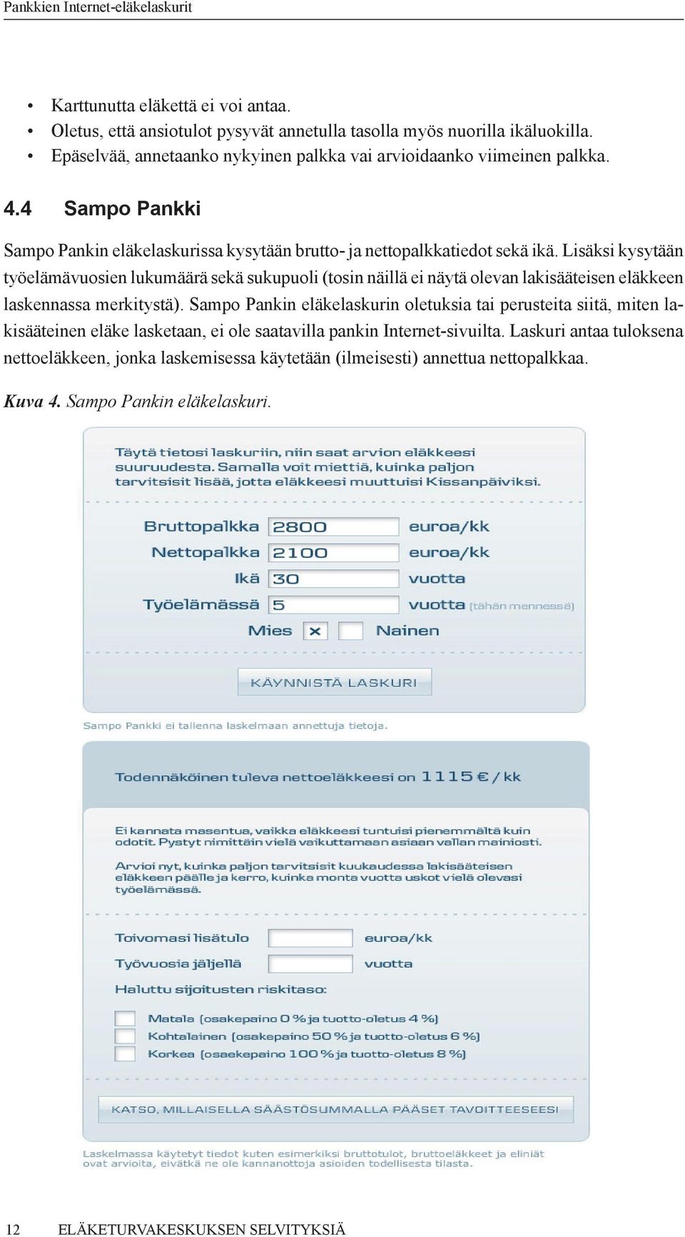 Pankkien Internet-eläkelaskurit - PDF Free Download
