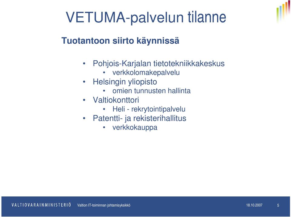 tunnusten hallinta Valtiokonttori Heli - rekrytointipalvelu Patentti- ja