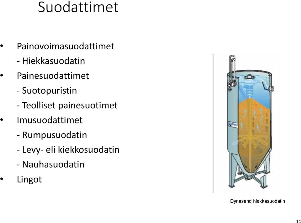 painesuotimet Imusuodattimet - Rumpusuodatin - Levy-