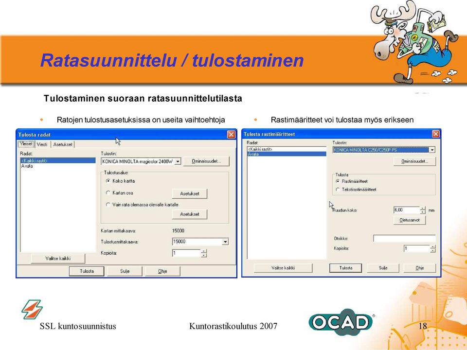 useita vaihtoehtoja Rastimääritteet voi tulostaa myös