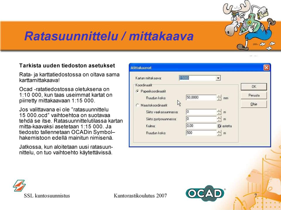 Jos valittavana ei ole ratasuunnittelu 15 000.ocd vaihtoehtoa on suotavaa tehdä se itse.