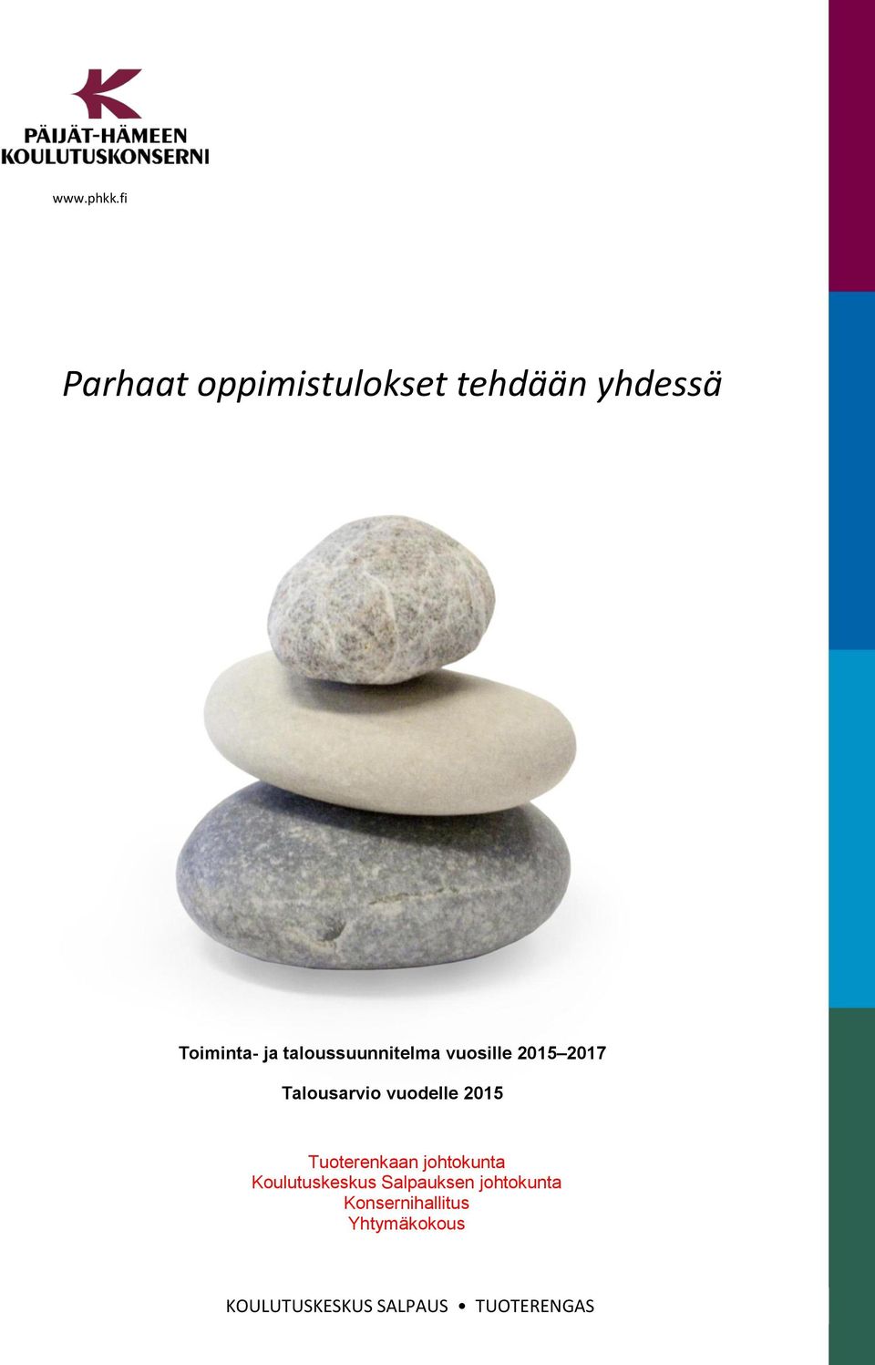 taloussuunnitelma vuosille 2015 2017 Talousarvio vuodelle 2015