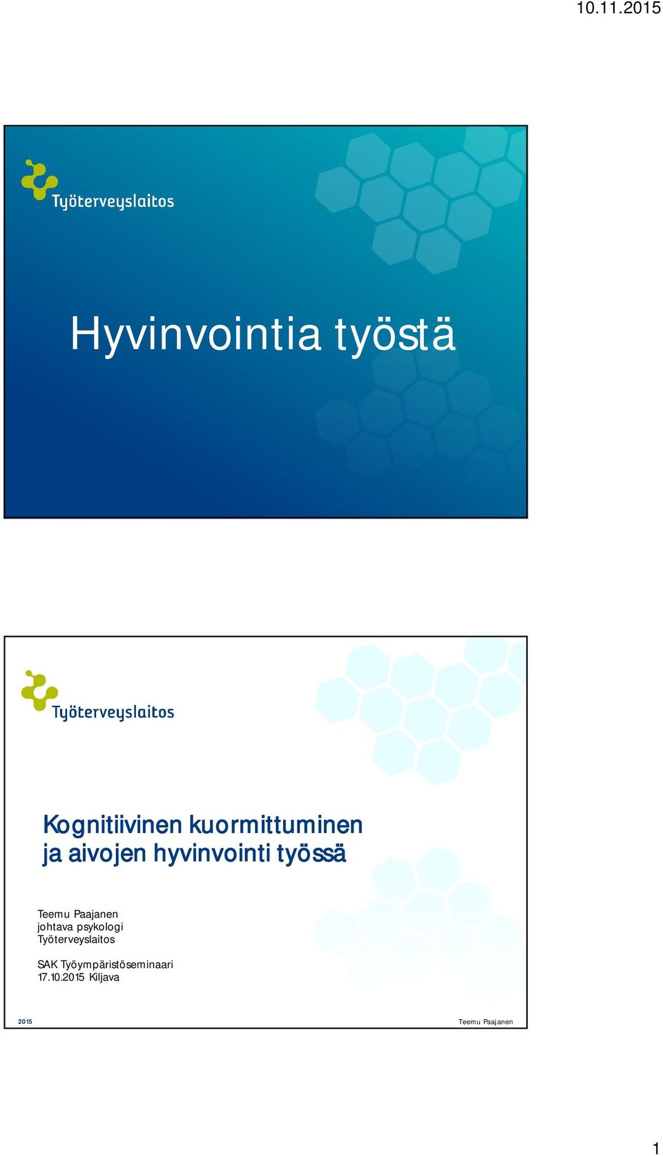 työssä johtava psykologi Työterveyslaitos