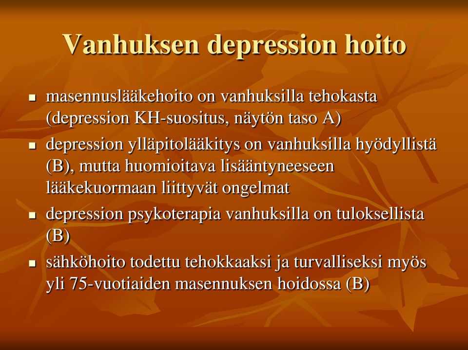 lisääntyneeseen lääkekuormaan liittyvät ongelmat depression psykoterapia vanhuksilla on