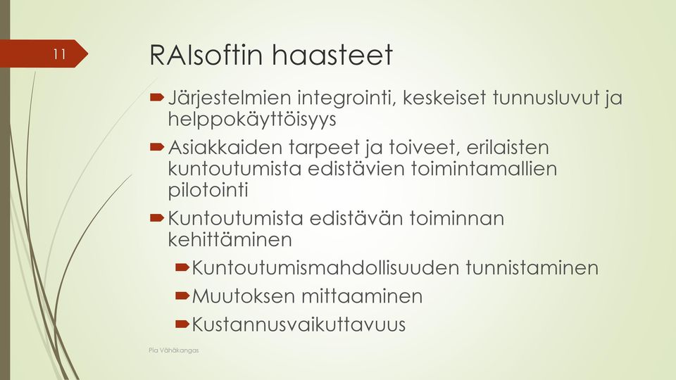 edistävien toimintamallien pilotointi Kuntoutumista edistävän toiminnan