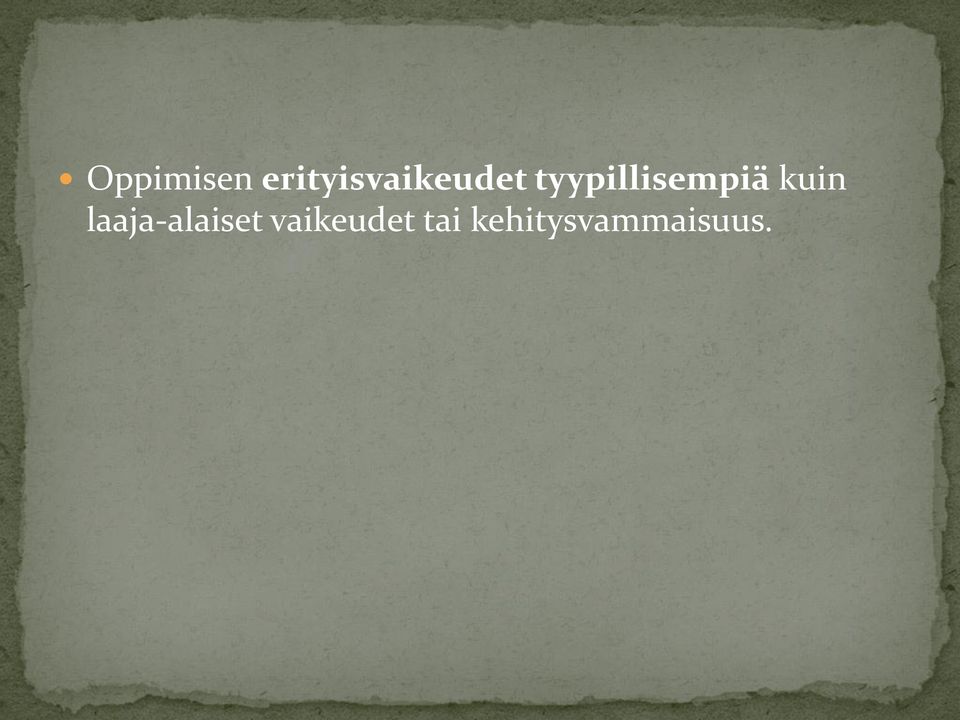 tyypillisempiä kuin