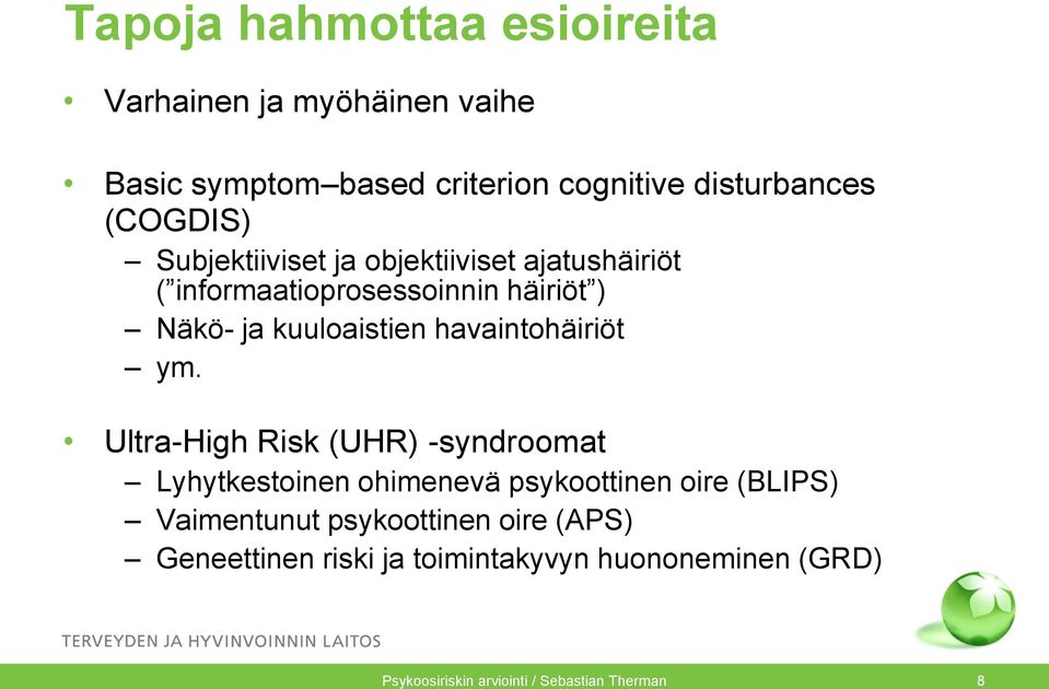 havaintohäiriöt ym.