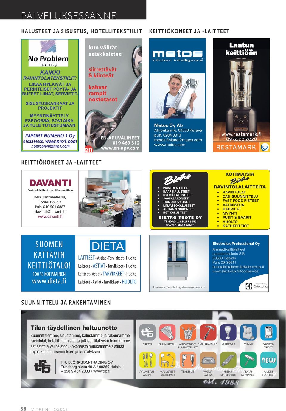 com noproblem@nro1.com EN-APUVÄLINEET 019 469 312.en-apv.com Metos Oy Ab Ahjonkaarre, 04220 Kerava puh. 0204 3913 metos.