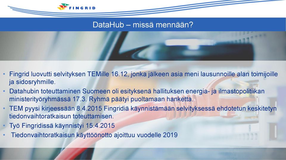 Datahubin toteuttaminen Suomeen oli esityksenä hallituksen energia- ja ilmastopolitiikan ministerityöryhmässä 17.3.