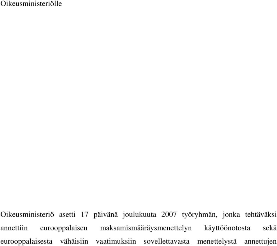 eurooppalaisen maksamismääräysmenettelyn käyttöönotosta sekä