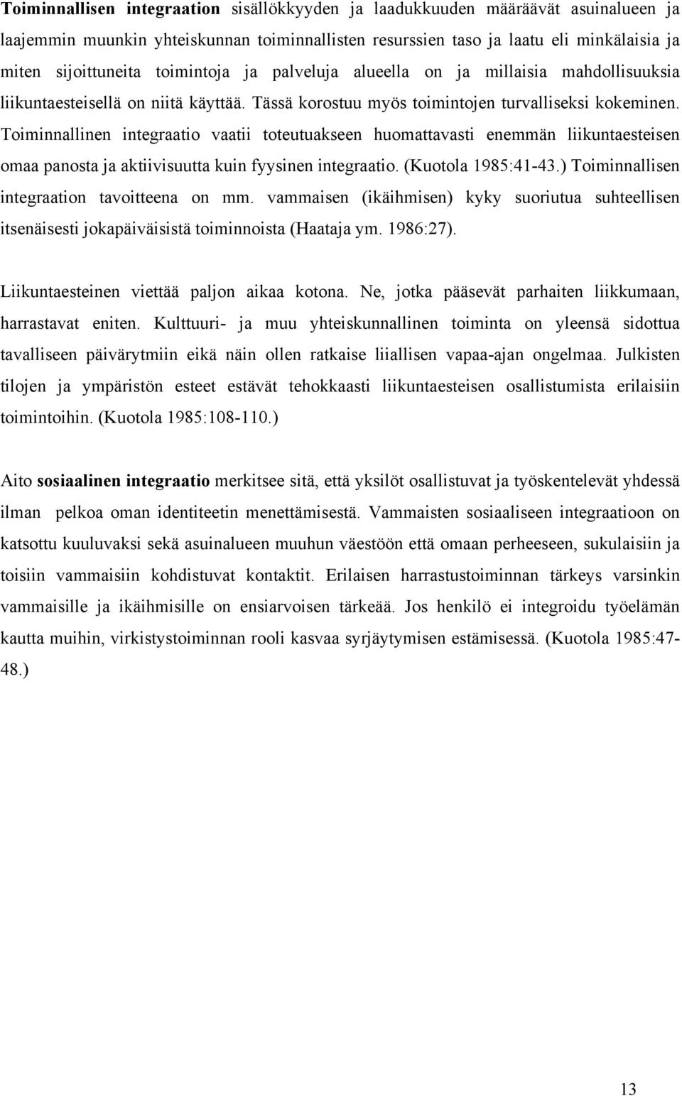 Lapselle leikki ja liikkuminen on olennainen osa elämää.
