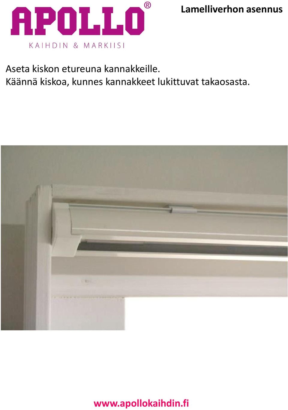 Käännä kiskoa, kunnes