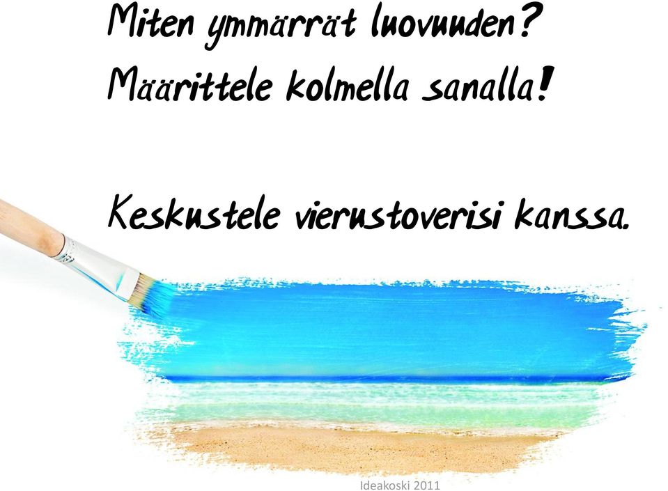 Määrittele kolmella