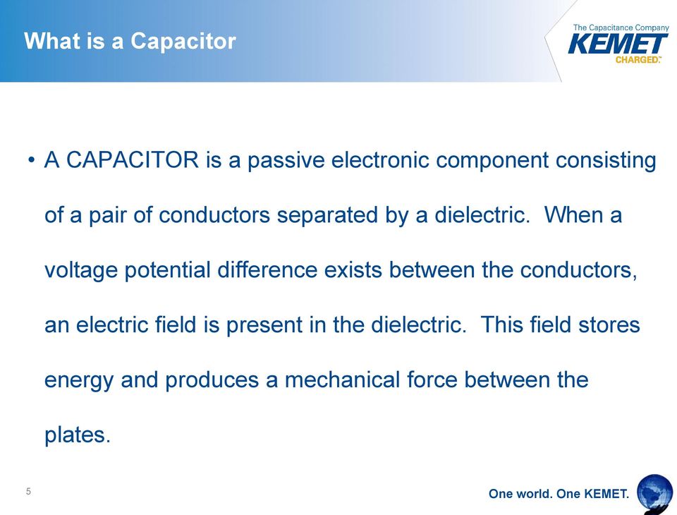 When a voltage potential difference exists between the conductors, an electric