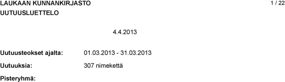 4.203 Uutuusteokset ajalta: