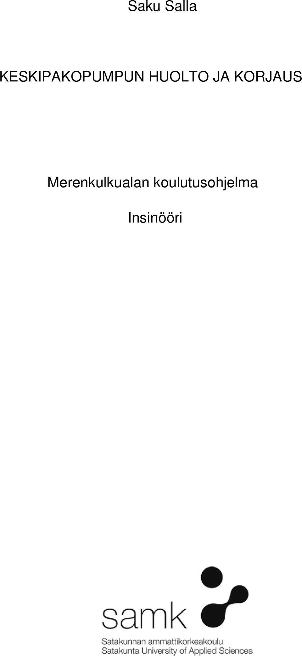 HUOLTO JA KORJAUS