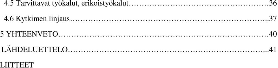 6 Kytkimen linjaus.