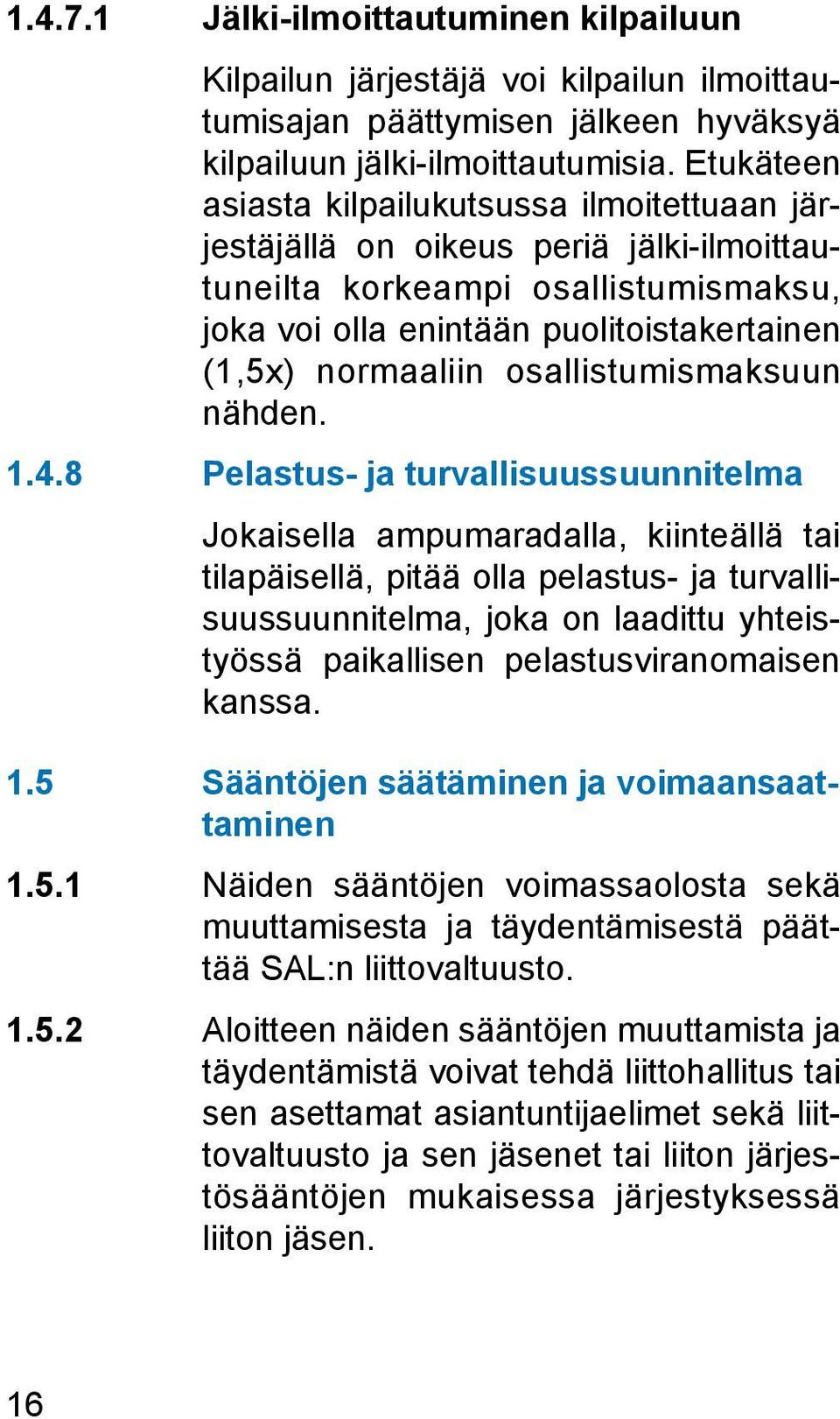 osallistumismaksuun nähden. 1.4.