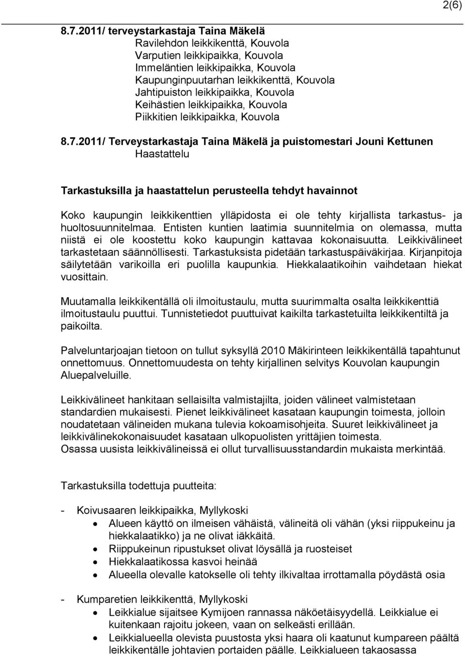 leikkipaikka, Kouvola Keihästien leikkipaikka, Kouvola Piikkitien leikkipaikka, Kouvola 8.7.