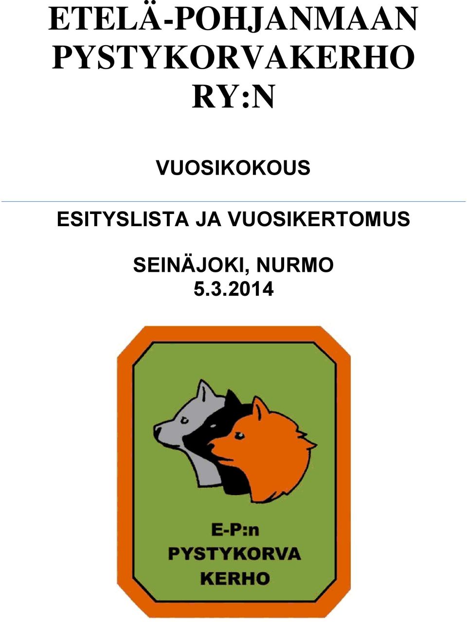 VUOSIKOKOUS ESITYSLISTA