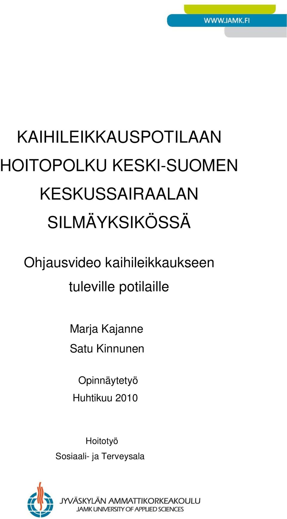 kaihileikkaukseen tuleville potilaille Marja Kajanne