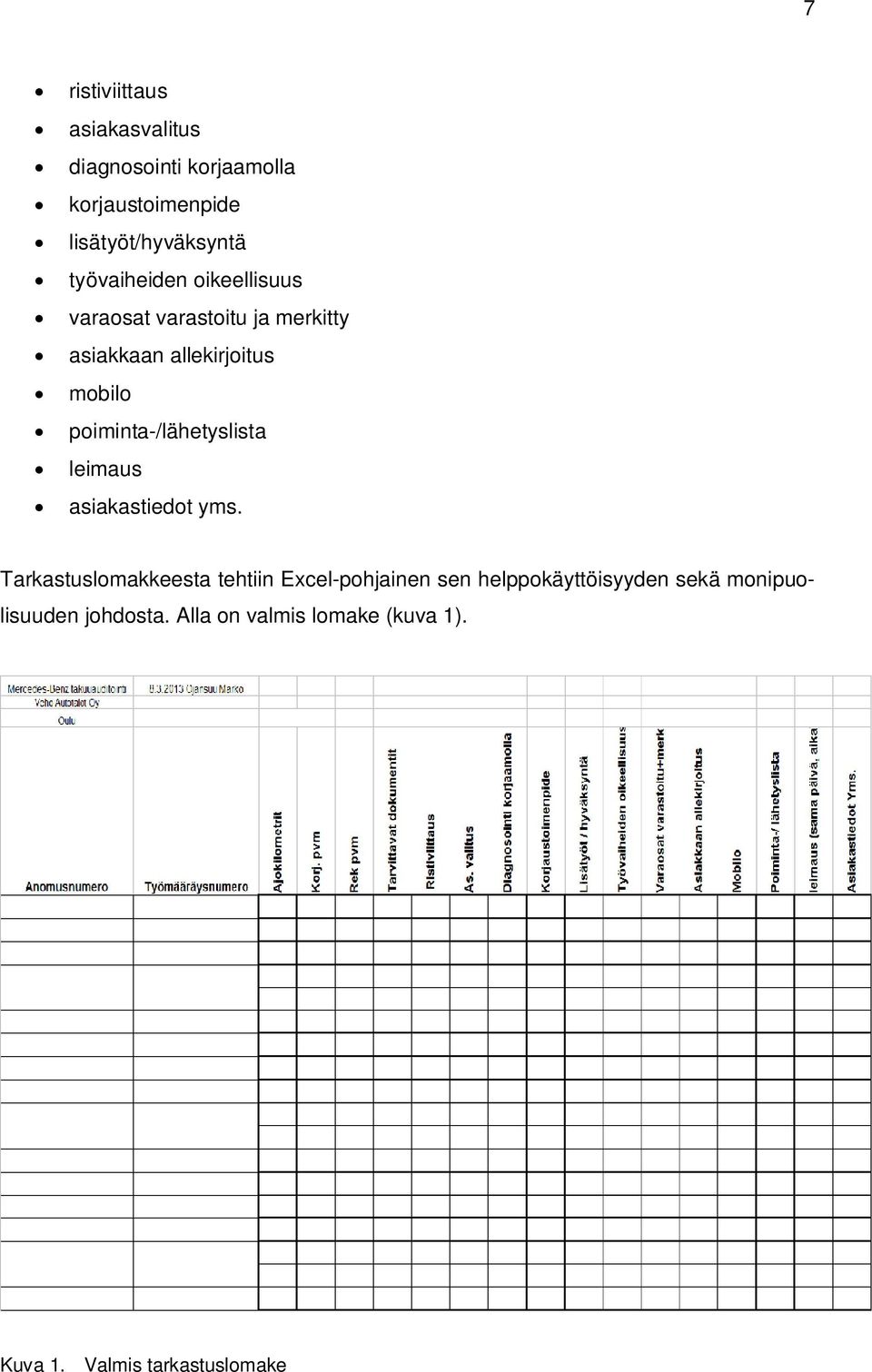 poiminta-/lähetyslista leimaus asiakastiedot yms.