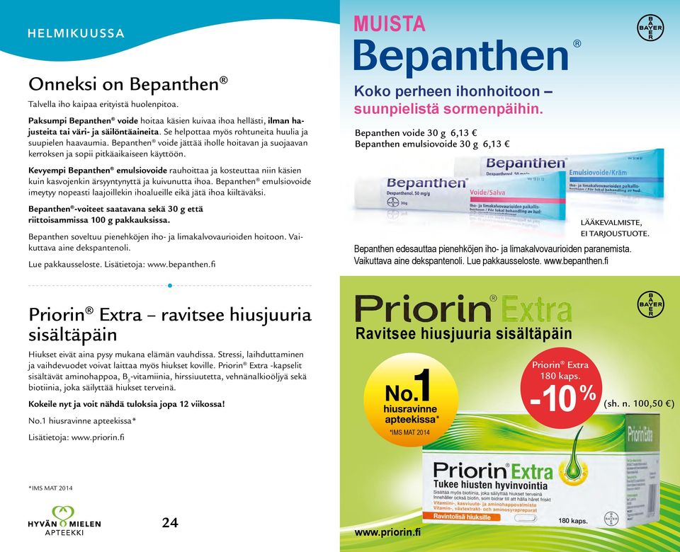 Kevyempi Bepanthen emulsiovoide rauhoittaa ja kosteuttaa niin käsien kuin kasvojenkin ärsyyntynyttä ja kuivunutta ihoa.