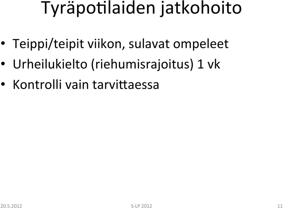 ompeleet Urheilukielto