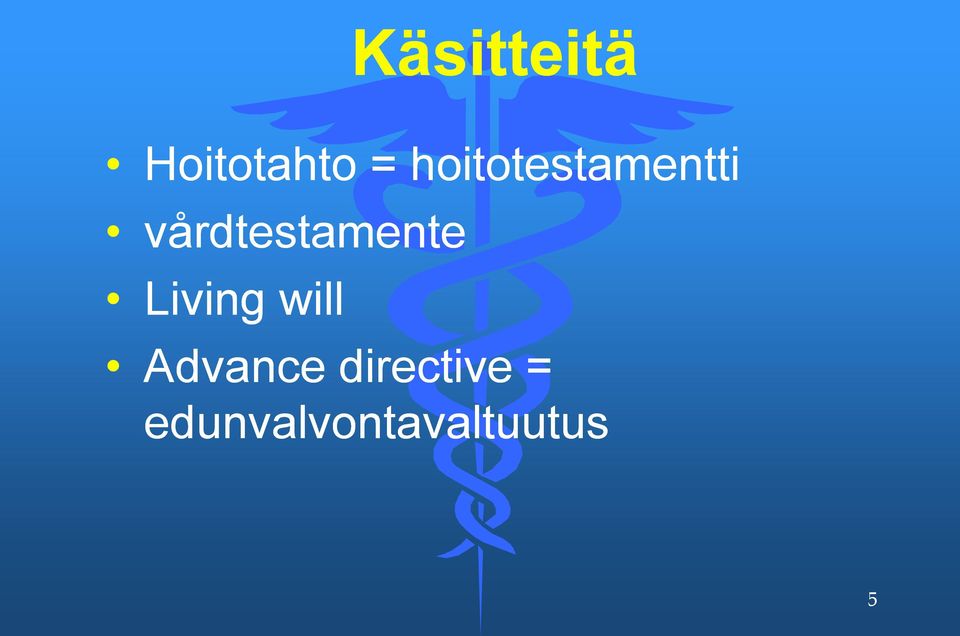 vårdtestamente Living will