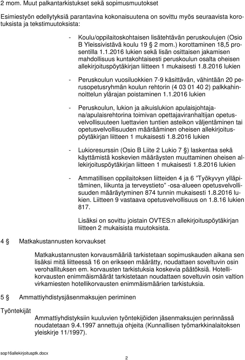 Koulu/oppilaitoskohtaisen lisätehtävän peruskoulujen (Osio B Yleissivistävä koulu 19