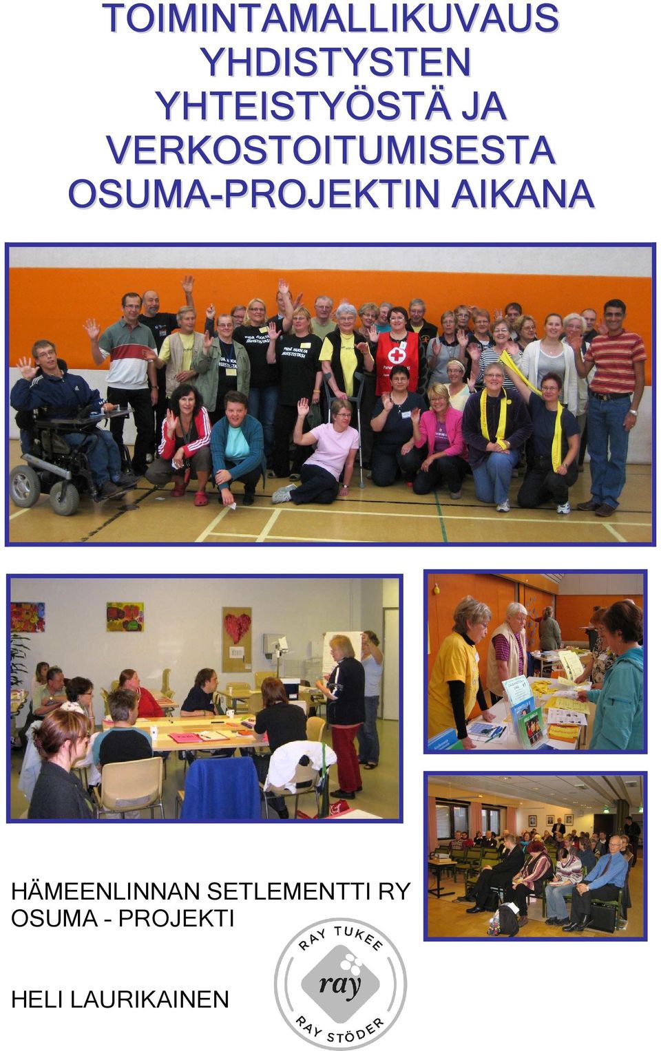OSUMA-PROJEKTIN AIKANA HÄMEENLINNAN