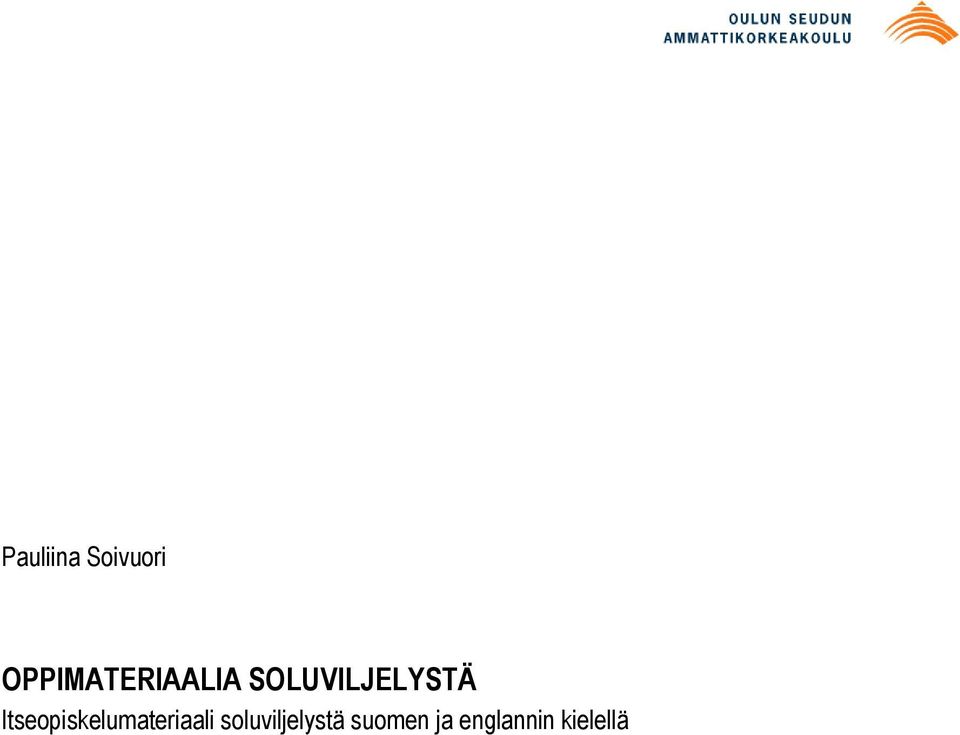 SOLUVILJELYSTÄ