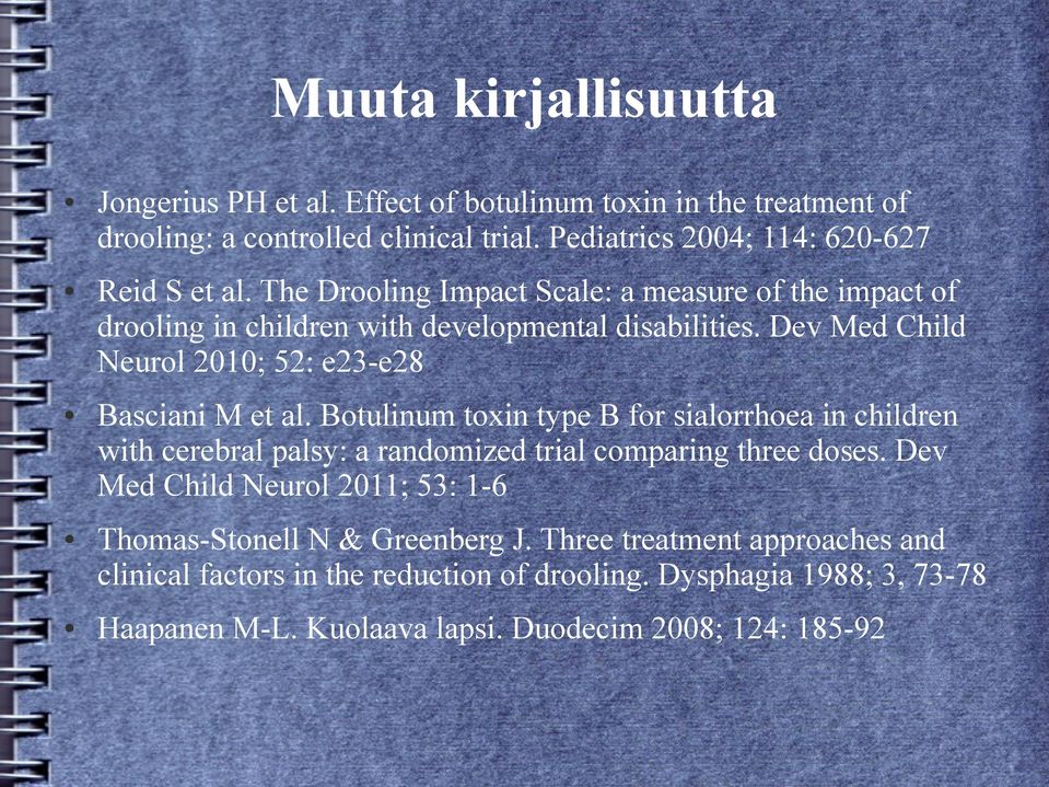 Botulinum toxin type B for sialorrhoea in children with cerebral palsy: a randomized trial comparing three doses.