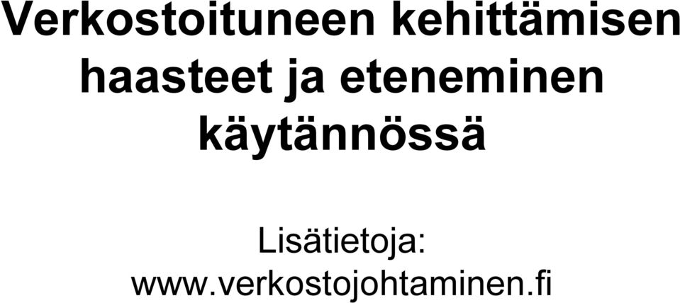 eteneminen käytännössä