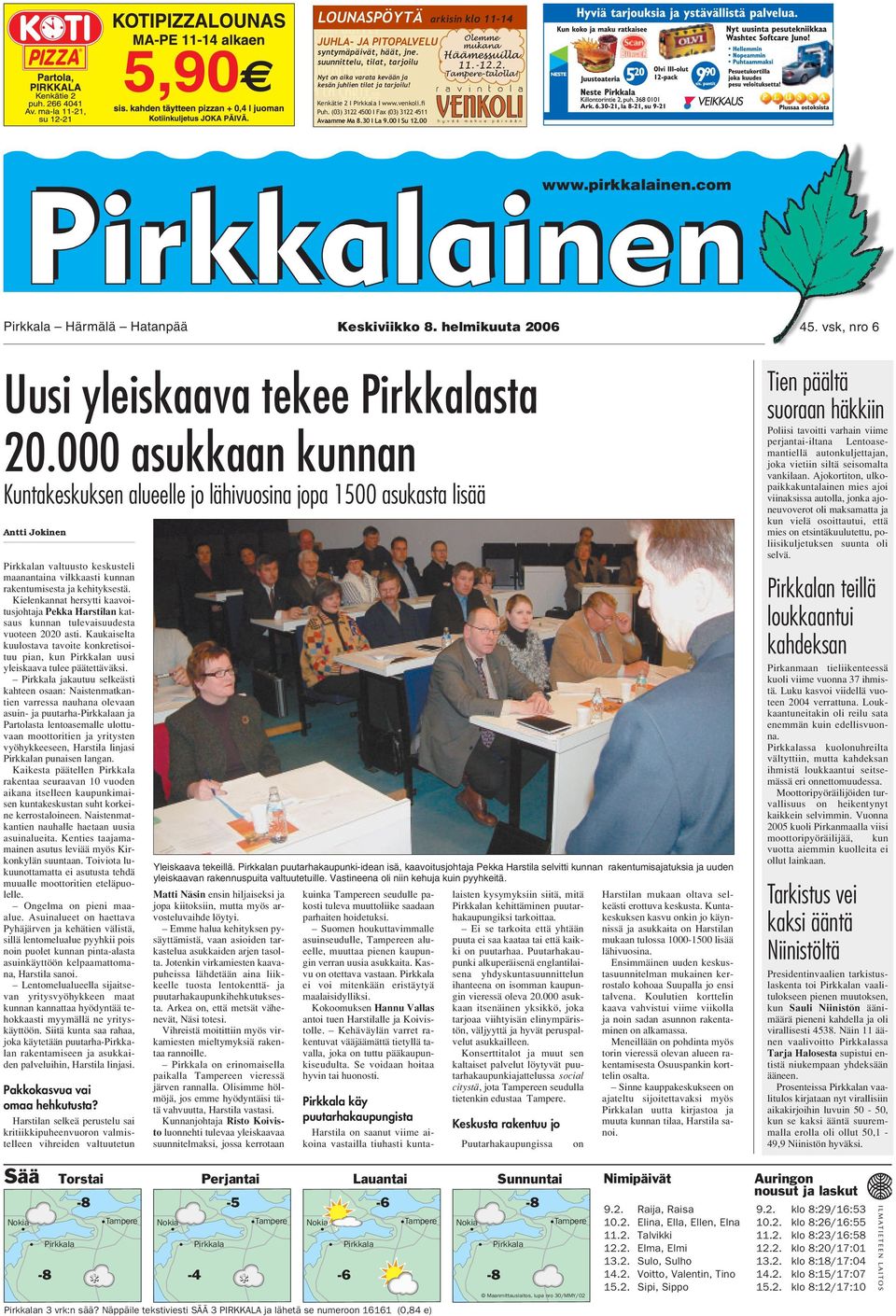 Kielenkannat hersytti kaavoitusjohtaja Pekka Harstilan katsaus kunnan tulevaisuudesta vuoteen 2020 asti.