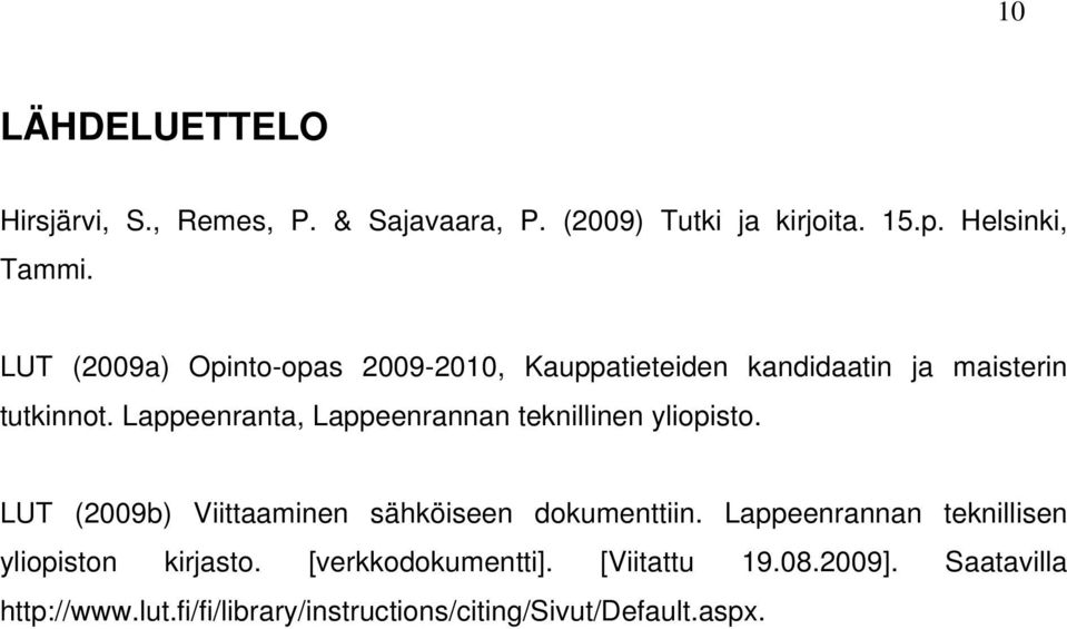 Lappeenranta, Lappeenrannan teknillinen yliopisto. LUT (2009b) Viittaaminen sähköiseen dokumenttiin.