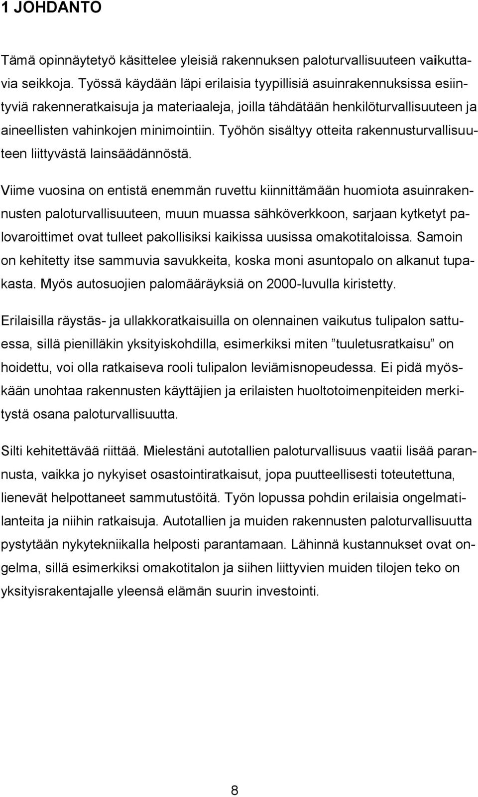 Työhön sisältyy otteita rakennusturvallisuuteen liittyvästä lainsäädännöstä.