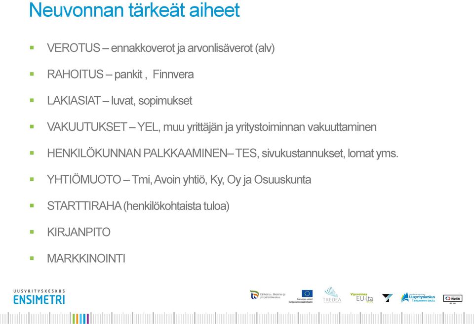 vakuuttaminen HENKILÖKUNNAN PALKKAAMINEN TES, sivukustannukset, lomat yms.