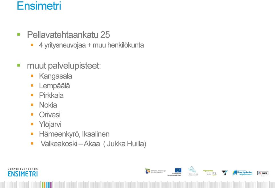 Kangasala Lempäälä Pirkkala Nokia Orivesi