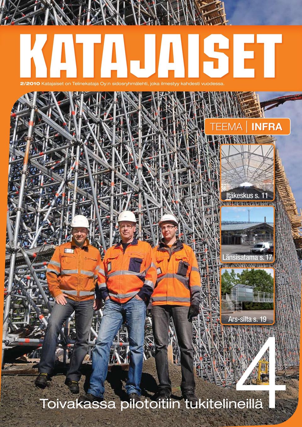 vuodessa. TEEMA INFRA Itäkeskus s.