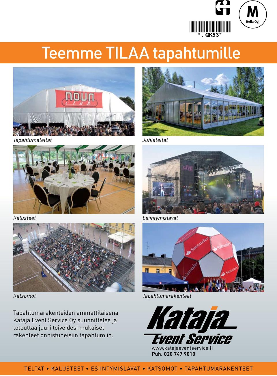 suunnittelee ja toteuttaa juuri toiveidesi mukaiset rakenteet onnistuneisiin tapahtumiin.